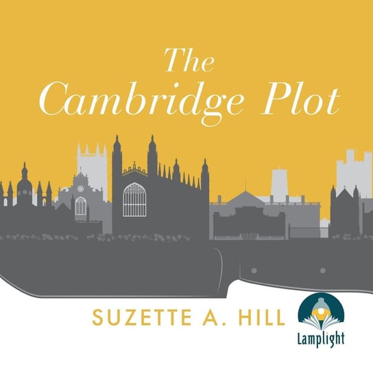 The Cambridge Plot Suzette A. Hill