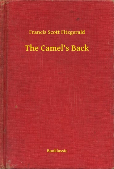 The Camel's Back Fitzgerald Scott F.