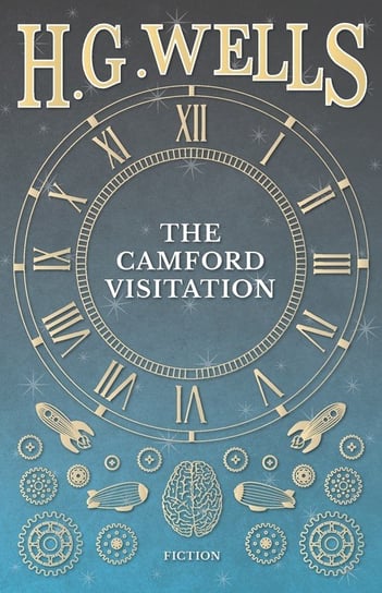 The Camford Visitation Wells Herbert George