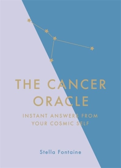 The Cancer Oracle: Instant Answers from Your Cosmic Self Kelly Susan