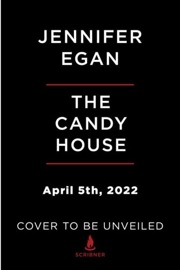 The Candy House: A Novel Egan Jennifer