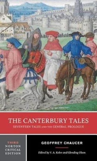 The Canterbury Tales: Seventeen Tales and the General Prologue Chaucer Geoffrey