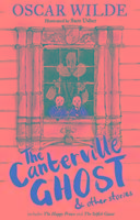 The Canterville Ghost and Other Stories Oscar Wilde