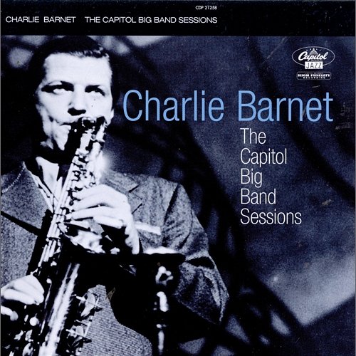 The Capitol Big Band Sessions Charlie Barnet