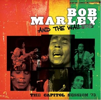 The Capitol Session '73 Bob Marley And The Wailers
