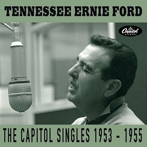 The Capitol Singles 1953-1955 Tennessee Ernie Ford