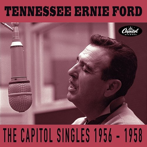 The Capitol Singles 1956-1958 Tennessee Ernie Ford