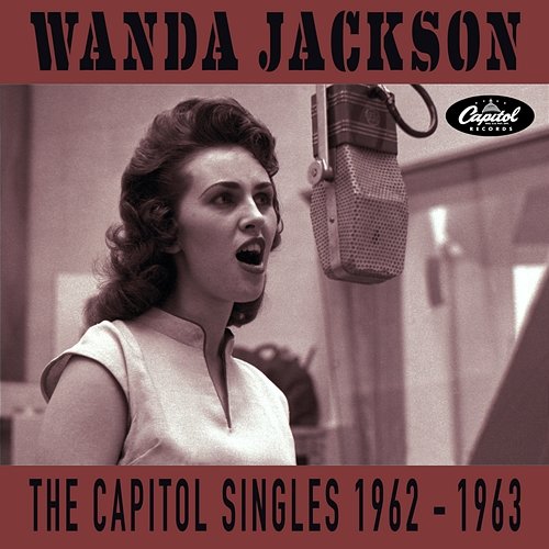 The Capitol Singles 1962-1963 Wanda Jackson