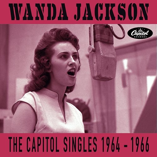 The Capitol Singles 1964-1966 Wanda Jackson