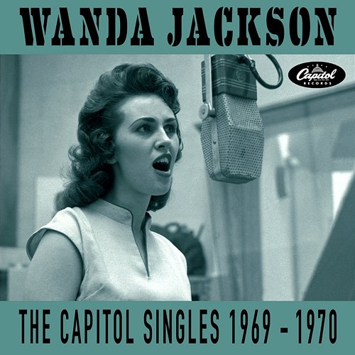 The Capitol Singles 1969-1970 Wanda Jackson