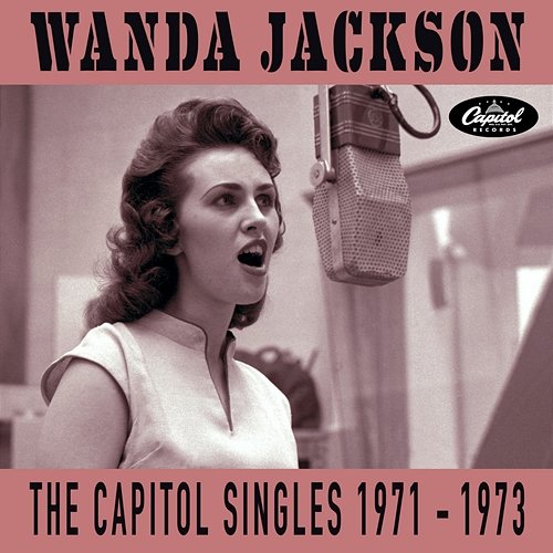 The Capitol Singles 1971-1973 Wanda Jackson