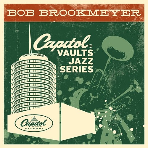 The Capitol Vaults Jazz Series Bob Brookmeyer