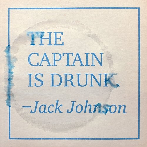 The Captain Is Drunk Jack Johnson