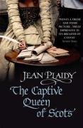 The Captive Queen of Scots Plaidy Jean