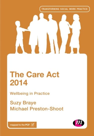 The Care Act 2014: Wellbeing in Practice Opracowanie zbiorowe