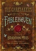 The Caretaker's Guide to Fablehaven Mull Brandon, Dorman Brandon