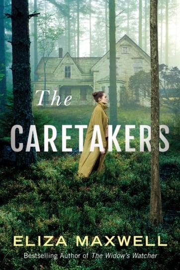 The Caretakers Eliza Maxwell