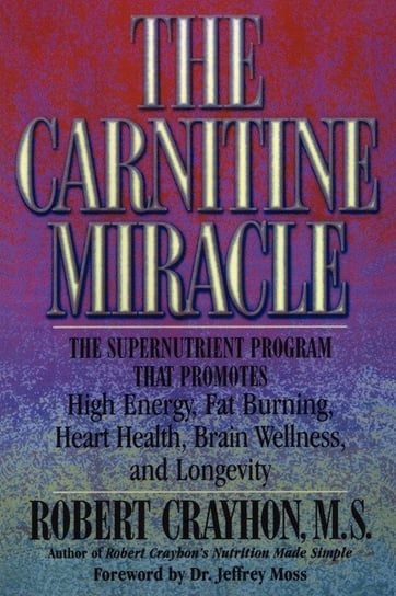 The Carnitine Miracle Crayhon Robert