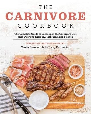 The Carnivore Cookbook Emmerich Maria