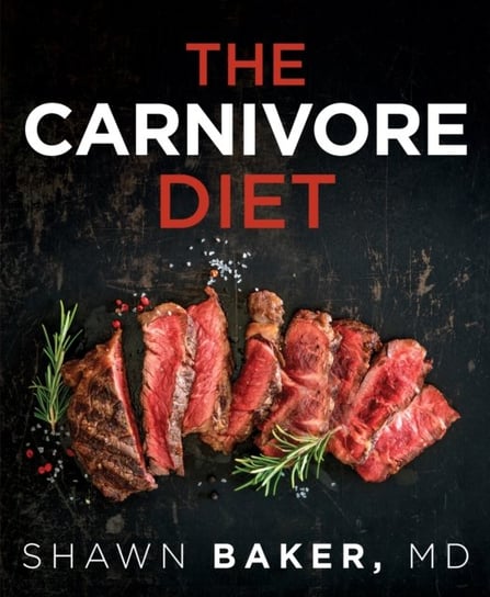 The Carnivore Diet Baker Shawn
