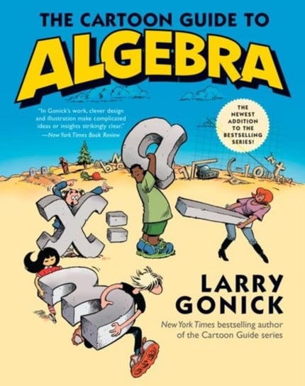 The Cartoon Guide to Algebra Gonick Larry