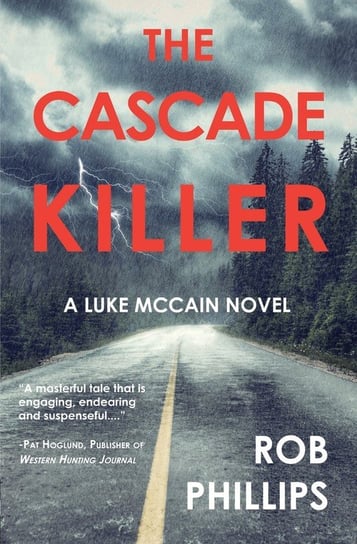 The Cascade Killer Rob Phillips