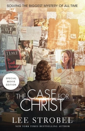 The Case for Christ Movie Edition: Solving the Biggest Mystery of All Time Strobel Lee
