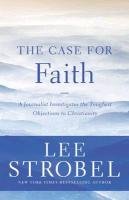 The Case For Faith Lee Strobel