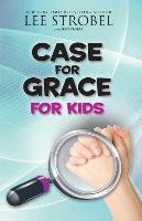 The Case for Grace for Kids Strobel Lee