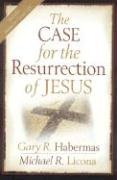 The Case for the Resurrection of Jesus Habermas Gary R., Licona Michael R.