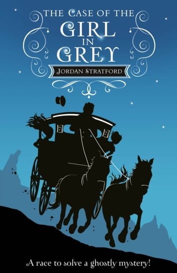 The Case of the Girl in Grey: The Wollstonecraft Detective Agency Stratford Jordan