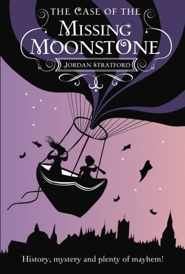 The Case of the Missing Moonstone: The Wollstonecraft Detective Agency Stratford Jordan