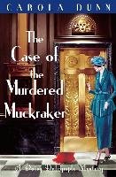The Case of the Murdered Muckraker Dunn Carola