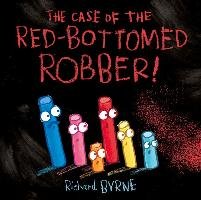 The Case of the Red-Bottomed Robber Byrne Richard