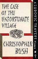 The Case of the Unfortunate Village Bush Christopher