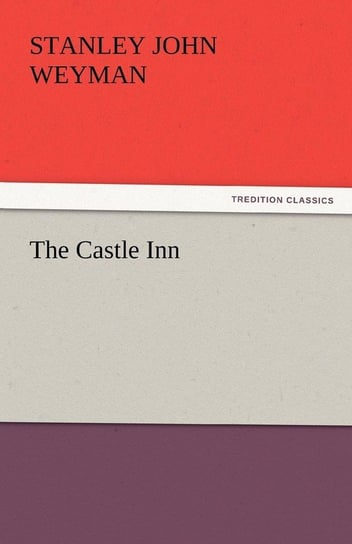 The Castle Inn Weyman Stanley John