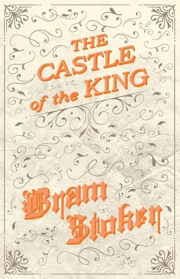 The Castle of the King Stoker Bram