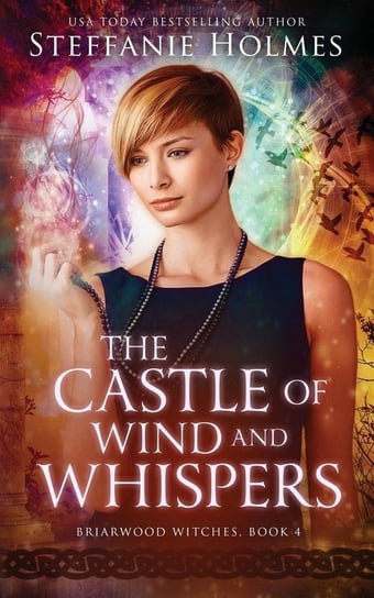 The Castle of Wind and Whispers Holmes Steffanie