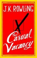The Casual Vacancy Rowling Joanne K.
