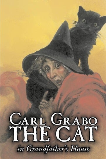 The Cat in Grandfather's House by Carl Grabo, Fiction, Horror & Ghost Stories Grabo Carl
