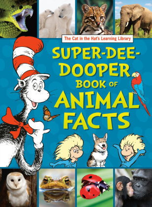 The Cat in the Hat's Learning Library Super-Dee-Dooper Book of Animal Facts Penguin Random House