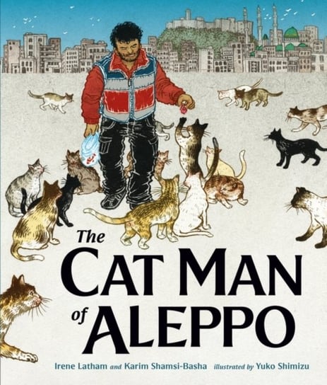 The Cat Man of Aleppo Irene Latham