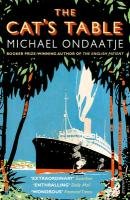 The Cat's Table Ondaatje Michael