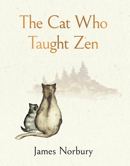 The Cat Who Taught Zen Norbury James