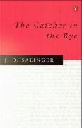The Catcher in the Rye Salinger Jerome D.