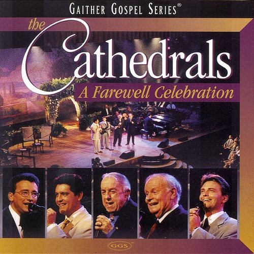 The Cathedrals - A Farewell Celebration The Cathedrals