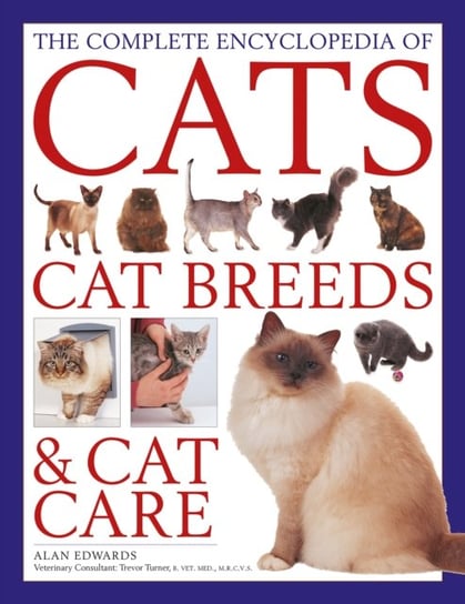 The Cats, Cat Breeds & Cat Care, Complete Encyclopedia of Alan Edwards