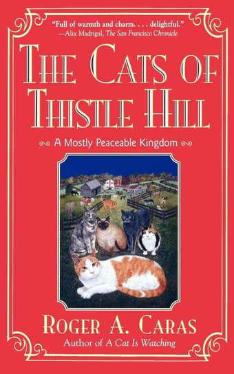 The Cats of Thistle Hill Caras Roger A.