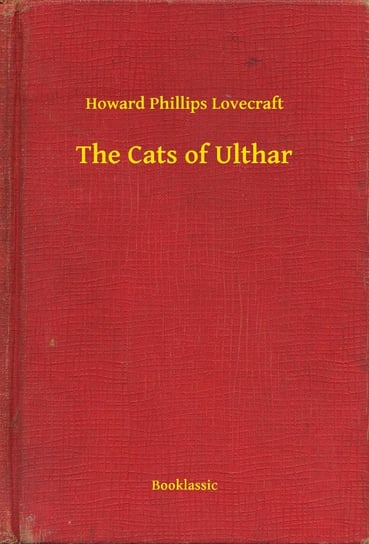 The Cats of Ulthar Lovecraft Howard Phillips