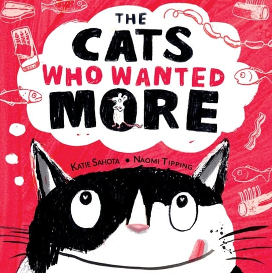 The Cats Who Wanted More Katie Sahota